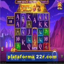 plataforma 22r.com